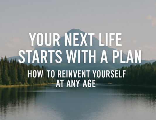How to reinvent yourself at any age